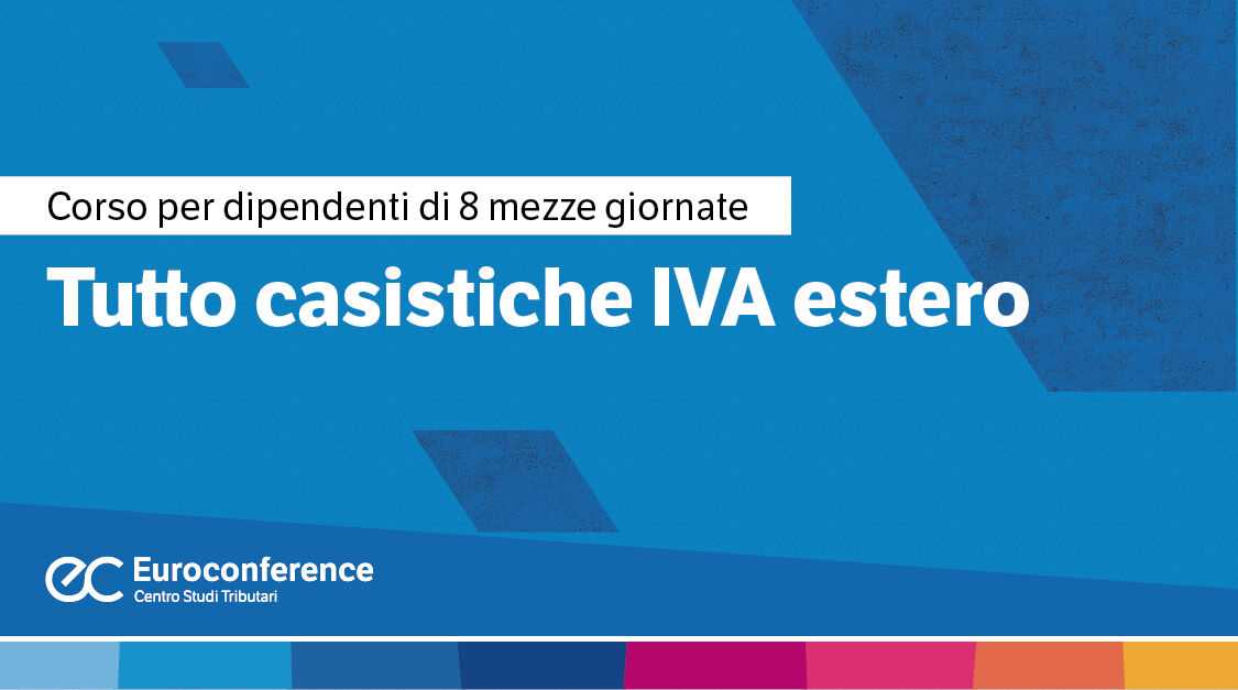 Immagine Tutto casistiche IVA estero | Euroconference