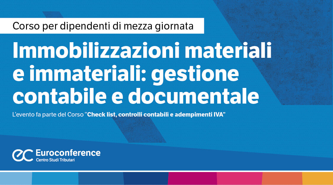 Immagine Immobilizzazioni materiali e immateriali: gestione contabile e documentale | Euroconference