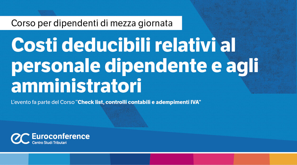 Immagine Costi deducibili relativi al personale dipendente e agli amministratori | Euroconference