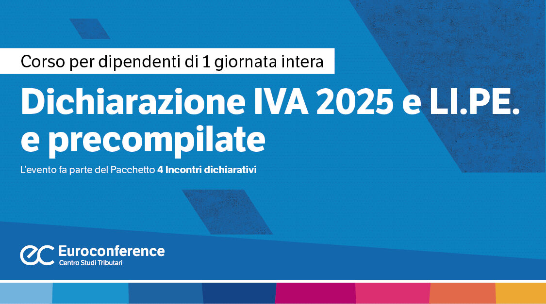 Immagine Dichiarazione Iva 2024 e Li.pe. e precompilate | Euroconference