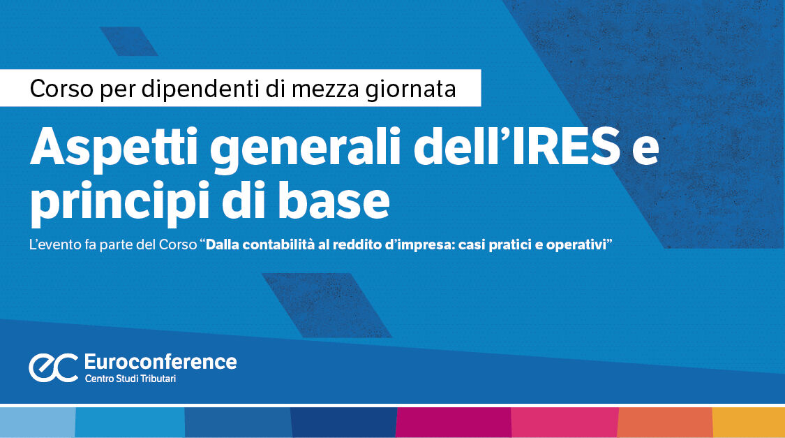 Immagine Aspetti generali dell'Ires e principi di base | Euroconference