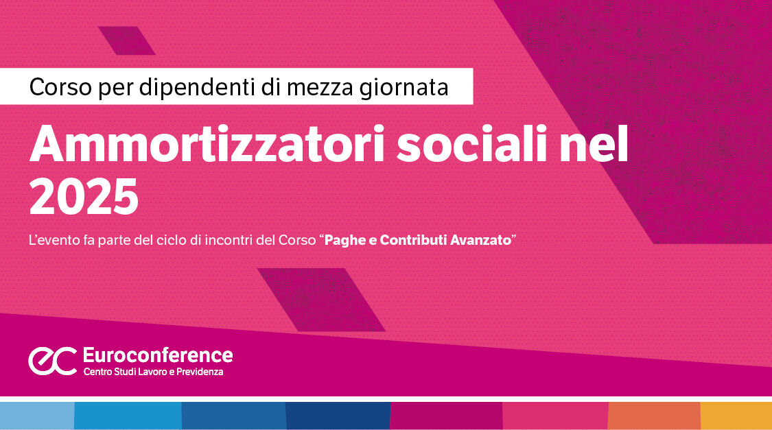 Immagine Corso online: ammortizzatori sociali nel 2025 | Euroconference