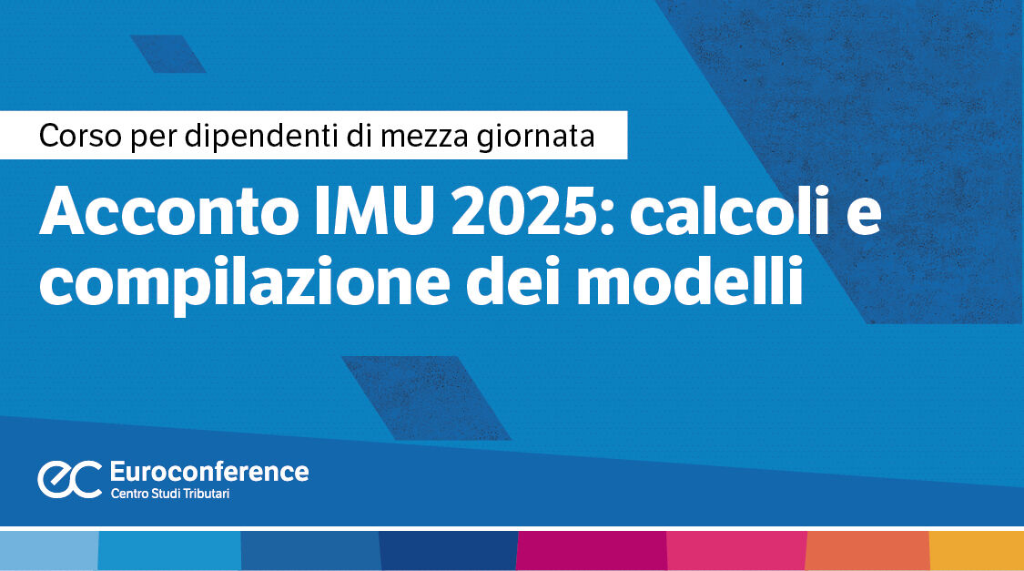 Immagine Acconto Imu 2025: calcoli e compilazione dei modelli | Euroconference