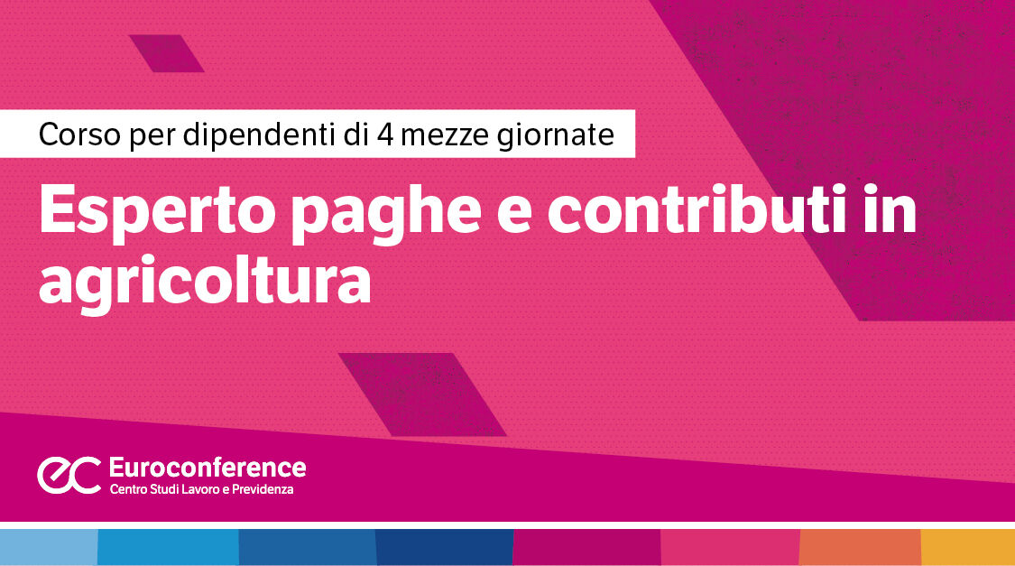 Immagine Esperto paghe e contributi in agricoltura | Euroconference