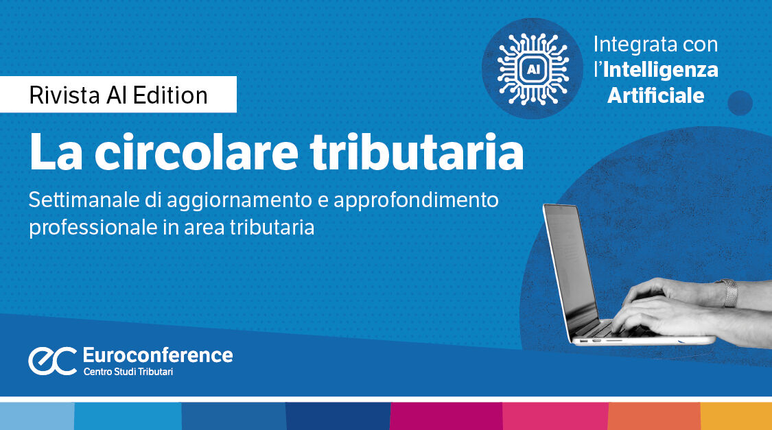 Immagine La circolare tributaria settimanale | Euroconference